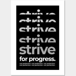 Strive For Progress Not Perfection Posters and Art